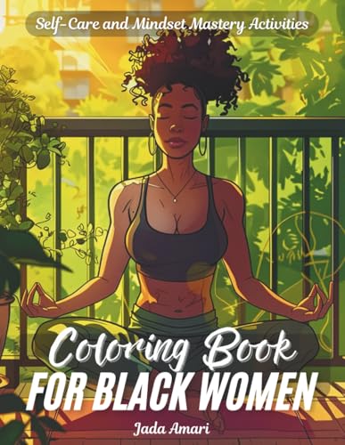 Self-Care and Mindset Mastery Activities Coloring Book for Black Women book cover